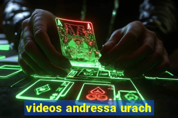 videos andressa urach