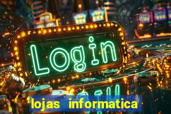 lojas informatica em recife