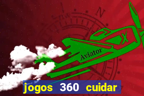 jogos 360 cuidar de bebe