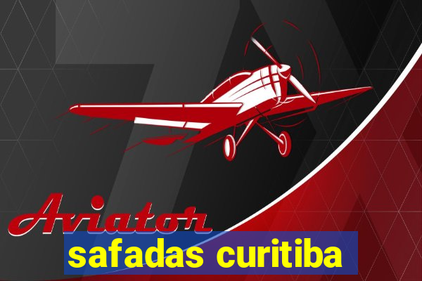 safadas curitiba