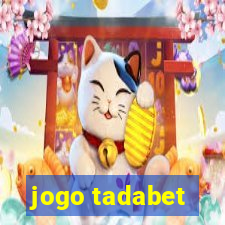 jogo tadabet