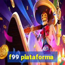 f99 plataforma