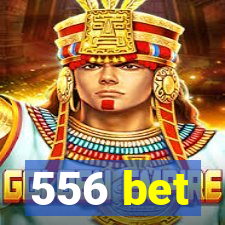 556 bet