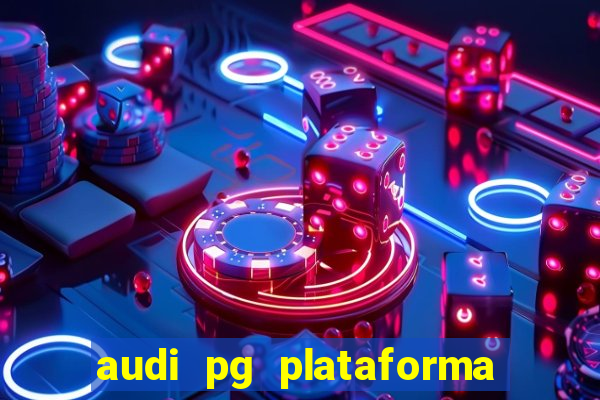 audi pg plataforma de jogos