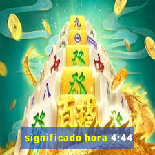 significado hora 4:44