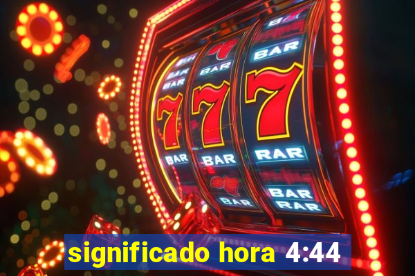 significado hora 4:44