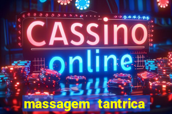 massagem tantrica cabo frio