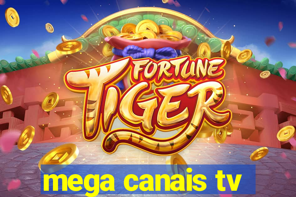 mega canais tv