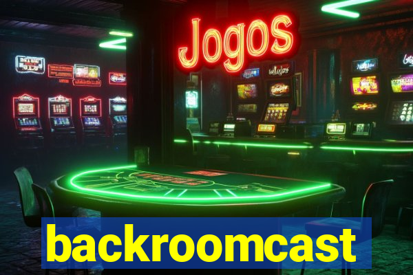 backroomcast