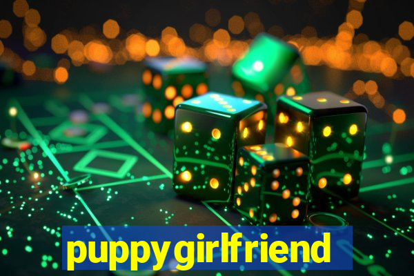 puppygirlfriend