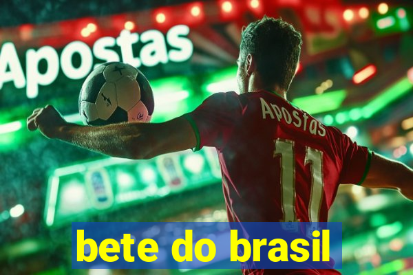 bete do brasil