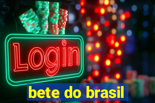 bete do brasil