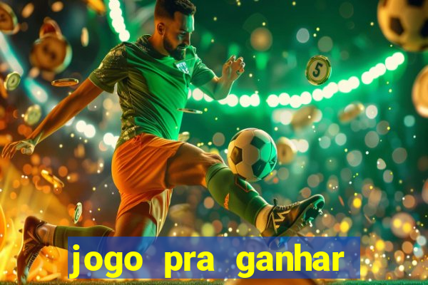 jogo pra ganhar dinheiro sem depositar