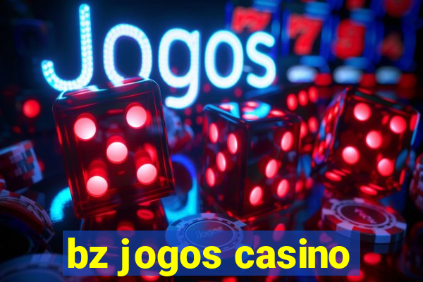 bz jogos casino