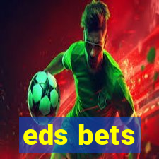 eds bets