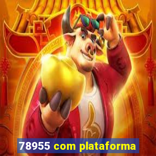 78955 com plataforma