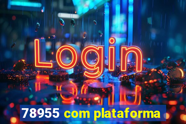 78955 com plataforma