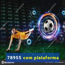 78955 com plataforma