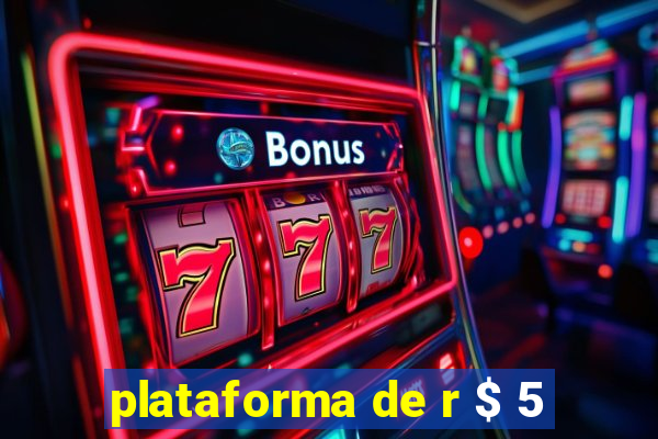 plataforma de r $ 5