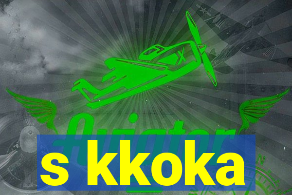 s kkoka