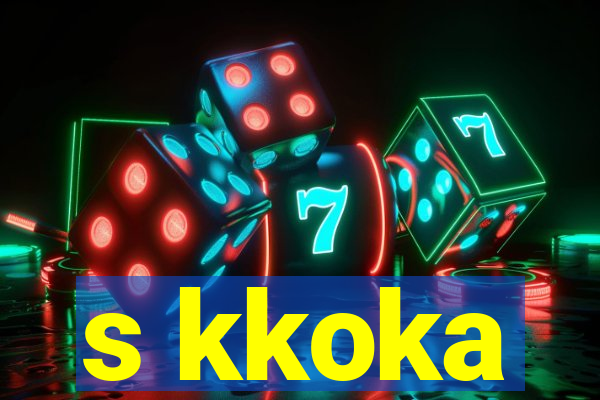 s kkoka