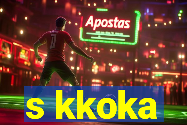 s kkoka