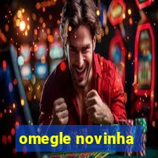 omegle novinha