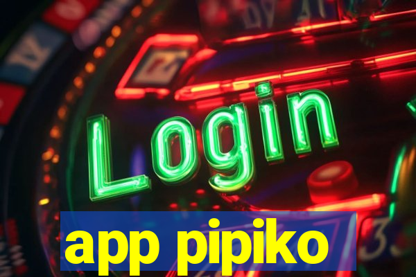 app pipiko