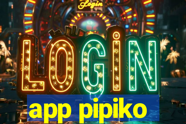 app pipiko