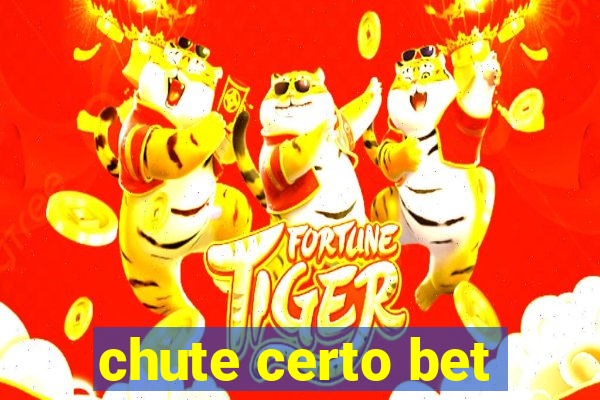 chute certo bet