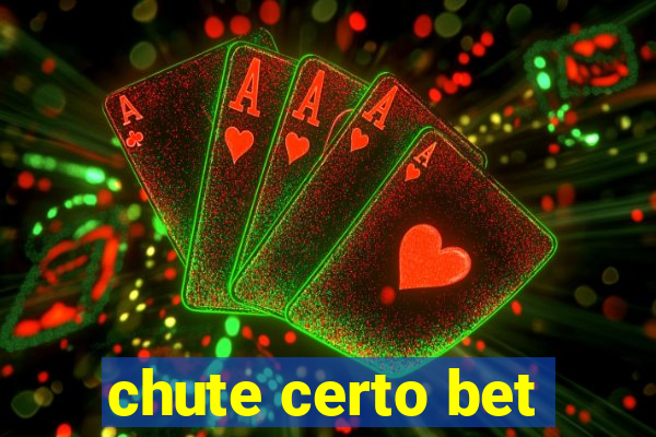 chute certo bet