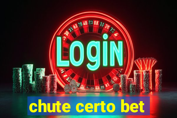 chute certo bet