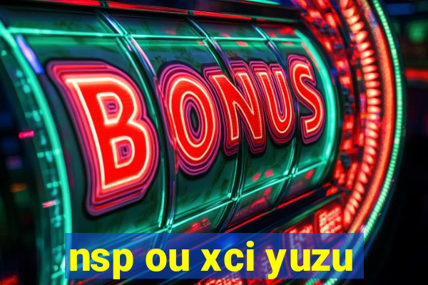 nsp ou xci yuzu