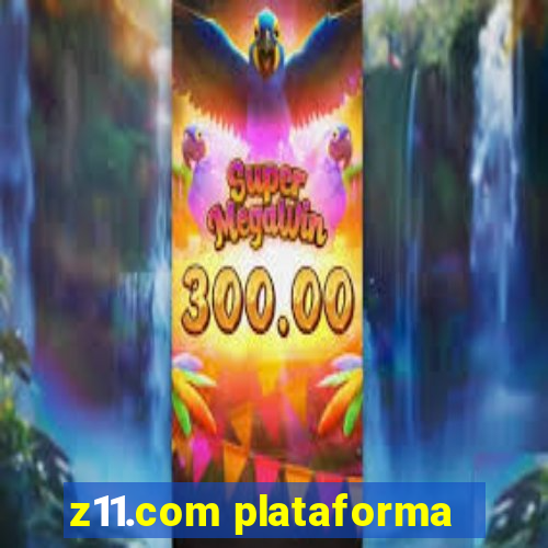 z11.com plataforma