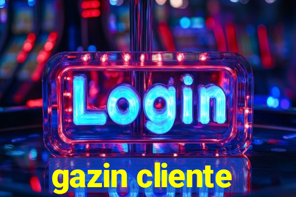 gazin cliente