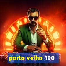 porto velho 190