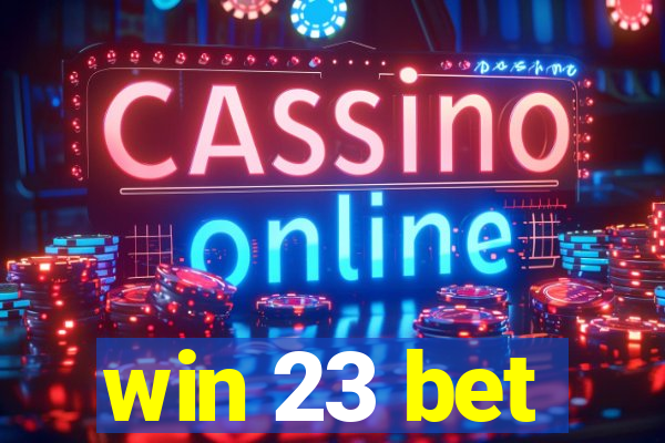 win 23 bet