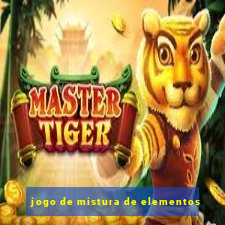 jogo de mistura de elementos