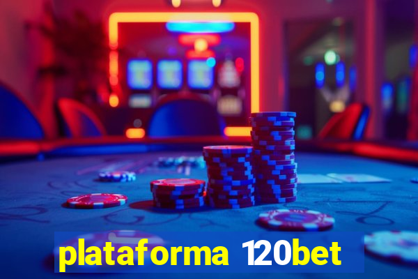 plataforma 120bet