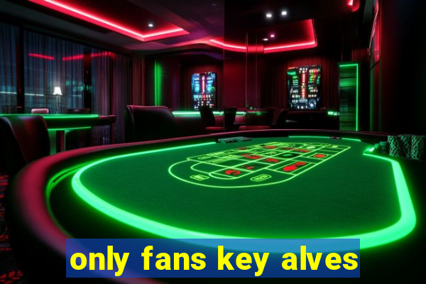 only fans key alves