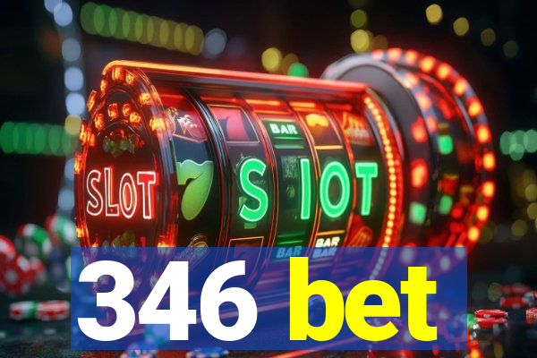 346 bet