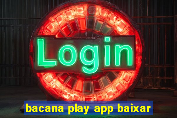 bacana play app baixar