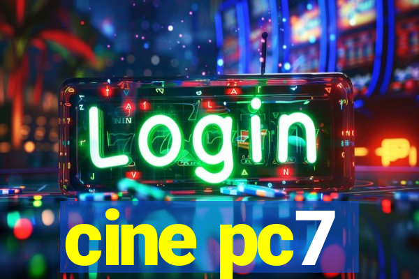 cine pc7