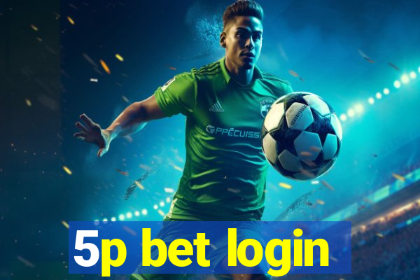 5p bet login