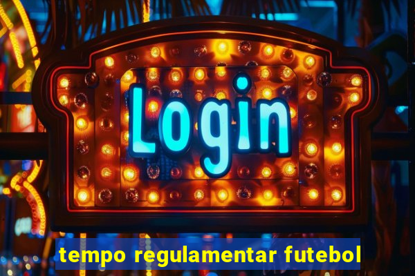 tempo regulamentar futebol