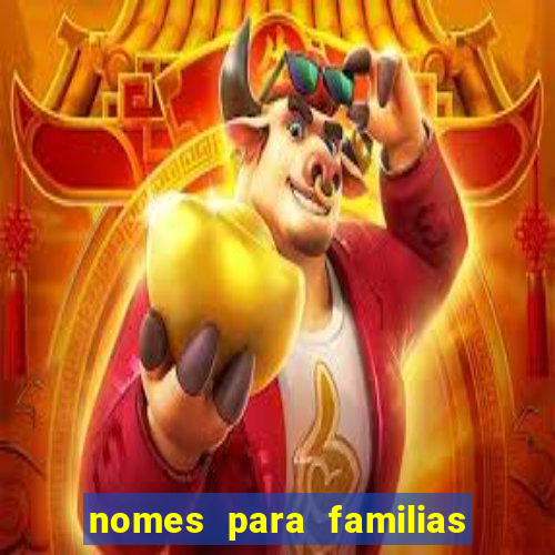 nomes para familias em jogos