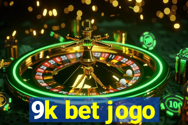 9k bet jogo