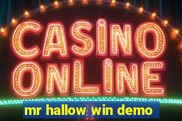 mr hallow win demo