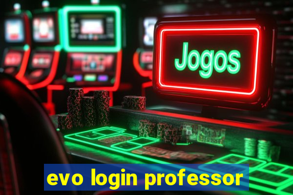 evo login professor