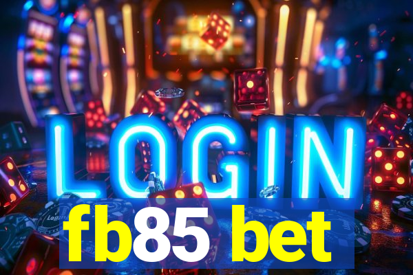 fb85 bet